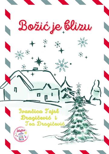 Knjiga Božić je blizu autora Marija Luter izdana 2025 kao tvrdi uvez dostupna u Knjižari Znanje.
