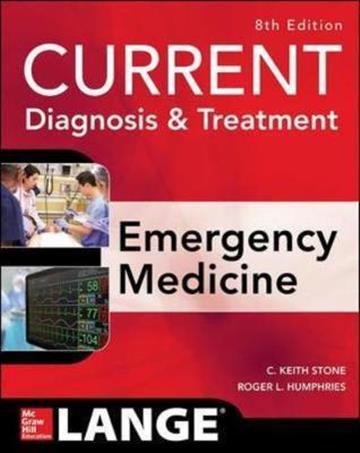 Knjiga CURRENT Diagnosis and Treatment Emergency Medicine 8E autora C. Keith Stone, Roger L. Humphries izdana 2017 kao meki uvez dostupna u Knjižari Znanje.