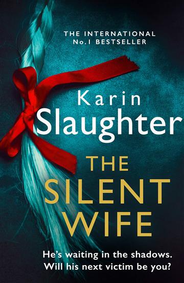 Knjiga Silent Wife autora Karin Slaughter izdana 2021 kao meki uvez dostupna u Knjižari Znanje.