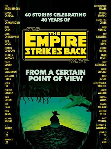 Knjiga Empire Strikes Back: From a Certain Point of View autora Various authors izdana 2020 kao meki uvez dostupna u Knjižari Znanje.