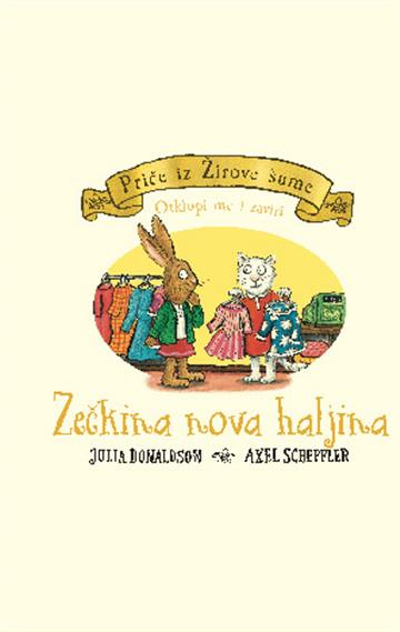 Knjiga Zečkina nova haljina autora Julia Donaldson izdana 2025 kao tvrdi uvez dostupna u Knjižari Znanje.