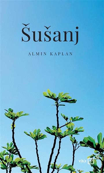 Knjiga Šušanj autora Almin Kaplan izdana 2023 kao tvrdi uvez dostupna u Knjižari Znanje.