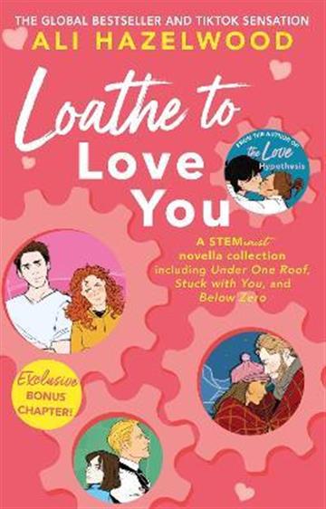 Knjiga Loathe To Love You autora Ali Hazelwood izdana 2023 kao meki uvez dostupna u Knjižari Znanje.