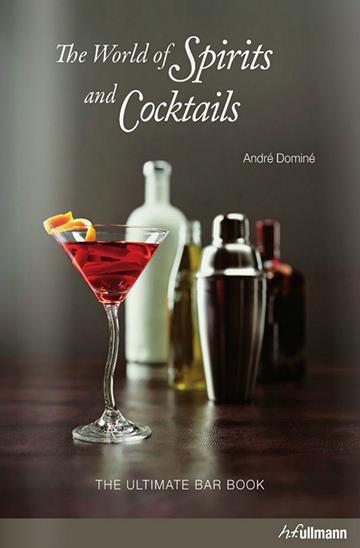 Knjiga World of Spirits and Cocktails autora André Dominé izdana 2013 kao ostalo dostupna u Knjižari Znanje.