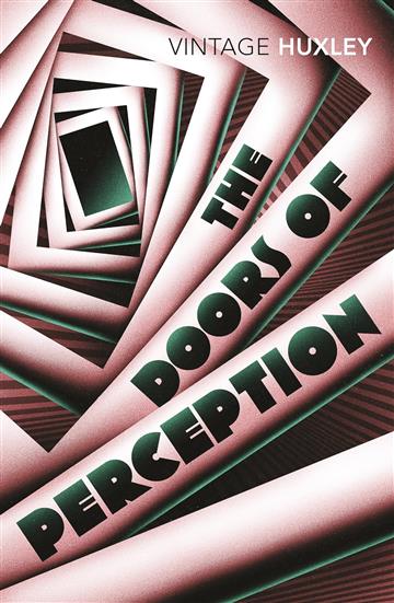 Knjiga The Doors of Perception autora Aldous Huxley izdana 2004 kao meki uvez dostupna u Knjižari Znanje.