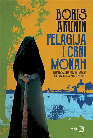 Knjiga Pelagija i crni monah autora Boris Akunin izdana 2023 kao meki uvez dostupna u Knjižari Znanje.