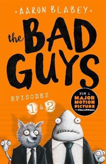 Knjiga Bad Guys: Episodes 1 and 2 autora Aaron Blabey izdana 2018 kao meki uvez dostupna u Knjižari Znanje.