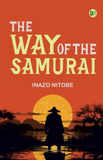 Knjiga Way of the Samurai autora Nitobe, Inazo izdana 2025 kao meki uvez dostupna u Knjižari Znanje.