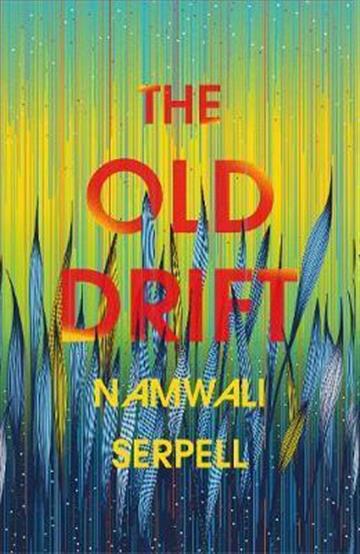 Knjiga Old Drift autora Namwali Serpell izdana 2019 kao meki uvez dostupna u Knjižari Znanje.