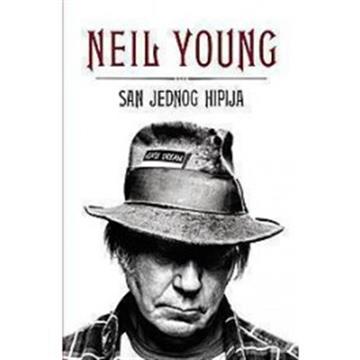 Knjiga Neil Young: San jednog hipija autora Neil Young izdana 2014 kao meki uvez dostupna u Knjižari Znanje.