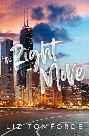Knjiga The Right Move: Windy City Book 2 autora Liz Tomforde  izdana 2023 kao meki uvez dostupna u Knjižari Znanje.