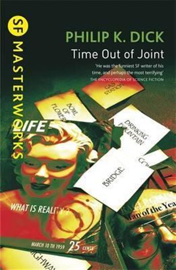 Knjiga Time Out of Joint autora Philip K. Dick izdana 2003 kao meki uvez dostupna u Knjižari Znanje.
