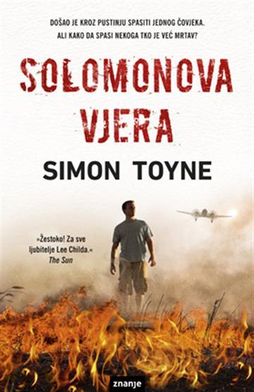 Knjiga Solomonova vjera autora Simon Toyne izdana 2016 kao tvrdi uvez dostupna u Knjižari Znanje.