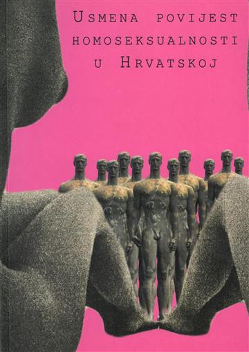 Knjiga Usmena povijest homoseksualnosti u Hrvatskoj autora Grupa autora izdana 2007 kao meki dostupna u Knjižari Znanje.