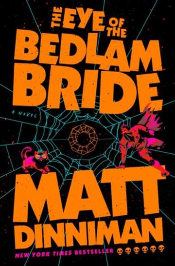 Knjiga Eye of the Bedlam Bride autora Matt Dinniman izdana  kao  dostupna u Knjižari Znanje.