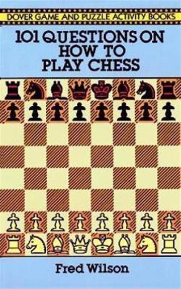 Knjiga 101 Questions on How to Play Chess autora Fred Wilson izdana 1995 kao meki uvez dostupna u Knjižari Znanje.