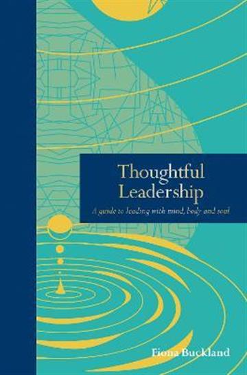 Knjiga Thoughtful Leadership autora Fiona Buckland izdana  kao  dostupna u Knjižari Znanje.