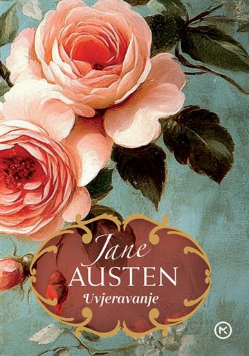 Knjiga Uvjeravanje autora Jane Austen izdana 2025 kao tvrdi uvez dostupna u Knjižari Znanje.