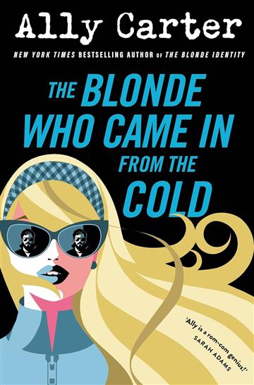 Knjiga Blonde Who Came in from the Cold autora Ally Carter izdana 2025 kao meki uvez dostupna u Knjižari Znanje.