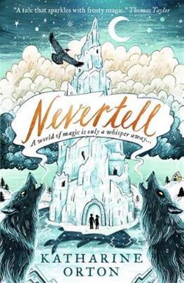 Knjiga Nevertell autora Katharine Orton izdana 2019 kao meki uvez dostupna u Knjižari Znanje.