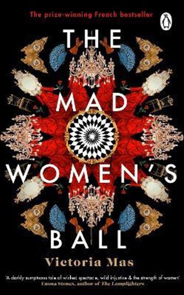 Knjiga Mad Women's Ball autora Victoria Mas izdana 2022 kao meki uvez dostupna u Knjižari Znanje.