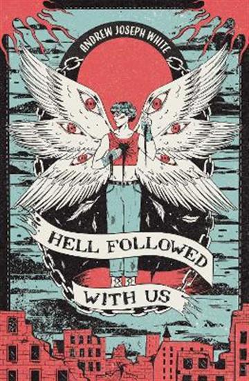 Knjiga Hell Followed with Us autora Andrew Joseph White izdana 2022 kao tvrdi uvez dostupna u Knjižari Znanje.