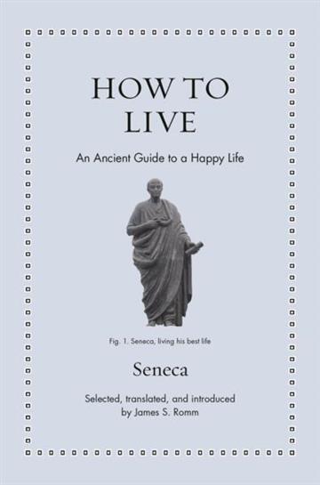 Knjiga How to Live autora James S. Romm izdana 2026 kao tvrdi uvez dostupna u Knjižari Znanje.