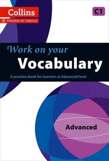 Knjiga Work on your Vocabulary – Advanced autora  izdana 2013 kao meki uvez dostupna u Knjižari Znanje.