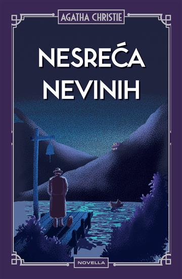 Knjiga Nesreća nevinih autora Agatha Christie izdana 2025 kao tvrdi uvez dostupna u Knjižari Znanje.