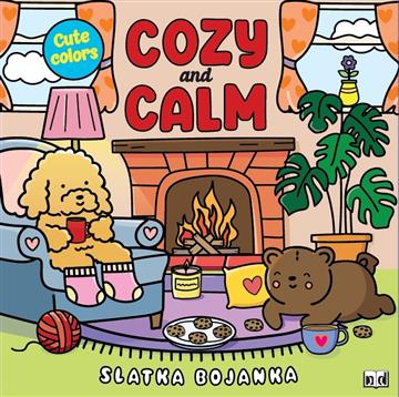 Knjiga Slatka bojanka - Cozy and calm autora Grupa autora izdana 2026 kao meki uvez dostupna u Knjižari Znanje.