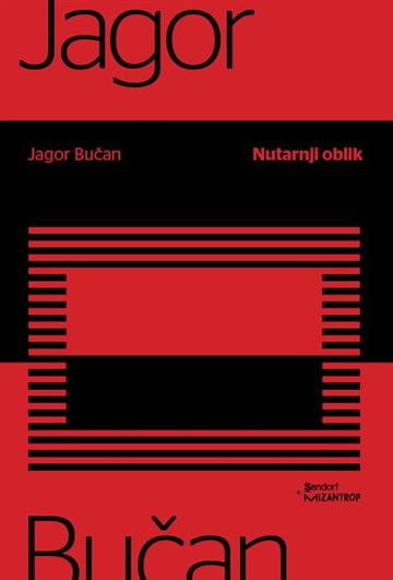 Knjiga Nutarnji oblik autora Jagor Bučan izdana  kao meki uvez dostupna u Knjižari Znanje.