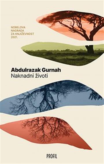 Knjiga Naknadni životi autora Abdulrazak Gurnah izdana 2022 kao meki uvez dostupna u Knjižari Znanje.