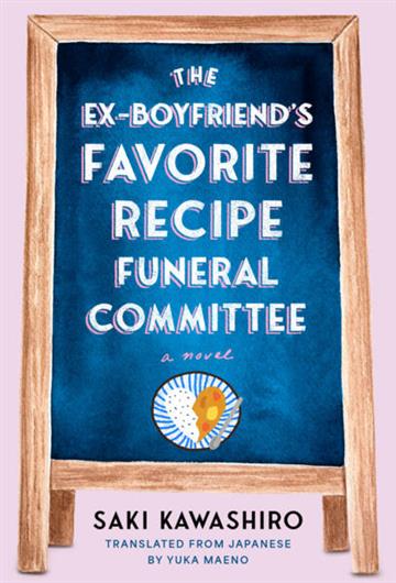 Knjiga Ex-Boyfriend's Favorite Recipe Funeral Committee autora Saki Kawashiro izdana 2025 kao meki uvez dostupna u Knjižari Znanje.