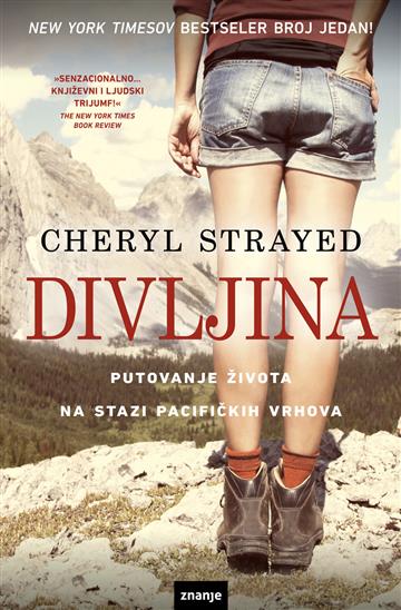 Knjiga Divljina autora Cheryl Strayed izdana  kao meki uvez dostupna u Knjižari Znanje.