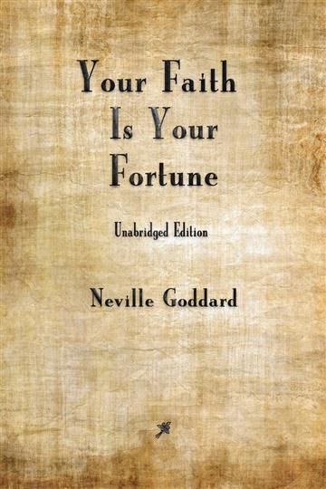 Knjiga Your Faith is Your Fortune, Deluxe Ed. autora Neville Goddard izdana 2018 kao meki dostupna u Knjižari Znanje.