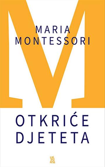 Knjiga Otkriće djeteta autora Maria Montessori izdana 2023 kao tvrdi dostupna u Knjižari Znanje.