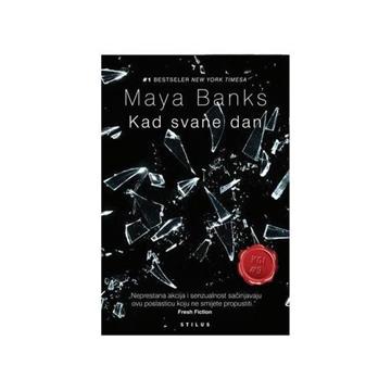 Knjiga Kad svane dan autora Maya Banks izdana 2016 kao meki uvez dostupna u Knjižari Znanje.
