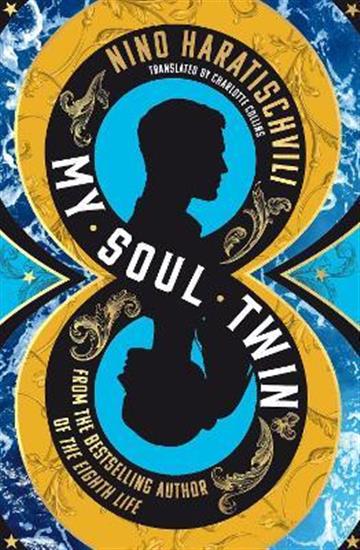 Knjiga My Soul Twin autora Nino Haratischvili izdana 2022 kao tvrdi uvez dostupna u Knjižari Znanje.