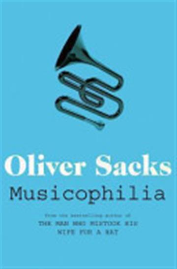 Knjiga Musicophilia: Tales of Music and the Brain autora Oliver Sacks izdana 2011 kao meki uvez dostupna u Knjižari Znanje.