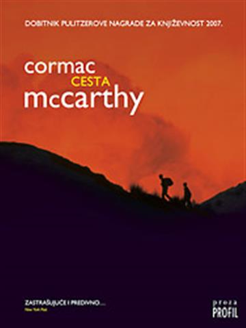 Knjiga Cesta autora Cormac McCarthy izdana 2009 kao meki uvez dostupna u Knjižari Znanje.