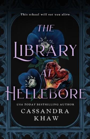 Knjiga Library at Hellebore autora Cassandra Khaw izdana 2026 kao meki uvez dostupna u Knjižari Znanje.