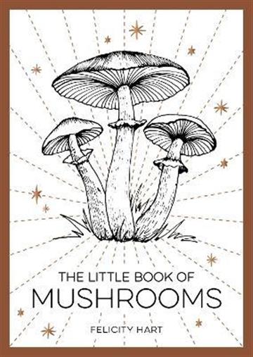 Knjiga Little Book of Mushrooms autora Felicity Hart izdana 2022 kao meki uvez dostupna u Knjižari Znanje.