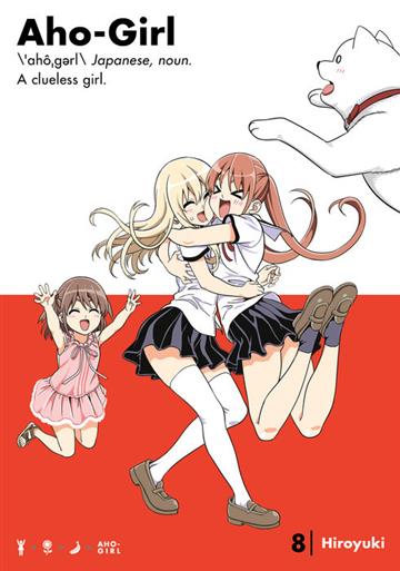 Knjiga Aho-Girl: A Clueless Girl, vol. 08 autora Hiroyuki izdana 2018 kao meki uvez dostupna u Knjižari Znanje.