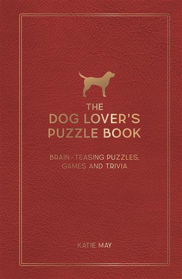 Knjiga Dog Lover's Puzzle Book autora Kate May izdana 2023 kao tvrdi uvez dostupna u Knjižari Znanje.
