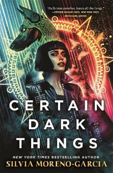Knjiga Certain Dark Things autora Silvia Moreno-Garcia izdana 2022 kao meki uvez dostupna u Knjižari Znanje.