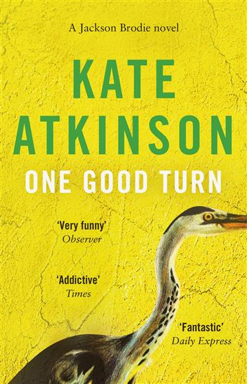 Knjiga One Good Turn autora Kate Atkinson izdana 2007 kao meki uvez dostupna u Knjižari Znanje.