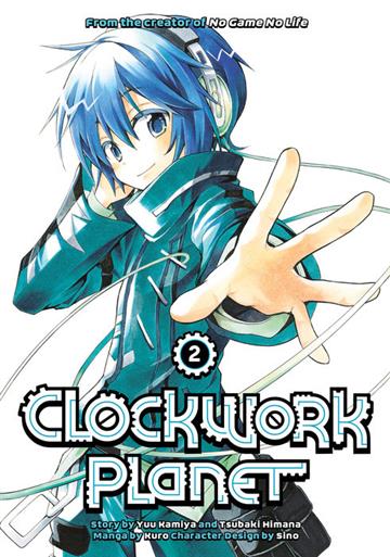 Knjiga Clockwork Planet vol. 02 autora Yuu Kamiya izdana 2017 kao meki uvez dostupna u Knjižari Znanje.