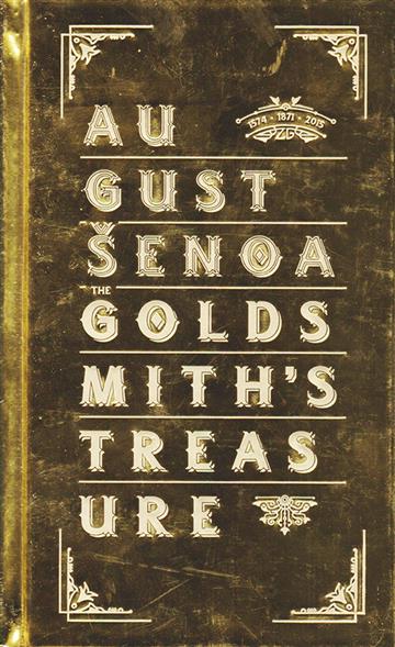 Knjiga The Goldsmith's Treasure autora August Šenoa izdana 2015 kao tvrdi uvez dostupna u Knjižari Znanje.