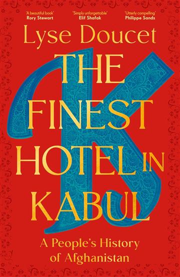 Knjiga Finest Hotel in Kabul: People's History of Afghanistan autora Lyse Doucet izdana 2025 kao meki uvez dostupna u Knjižari Znanje.