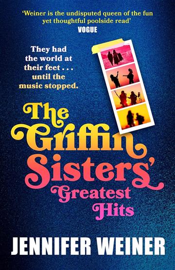 Knjiga Griffin Sisters' Greatest Hits autora Jennifer Weiner izdana 2025 kao meki uvez dostupna u Knjižari Znanje.